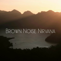 Brown Noise Nirvana