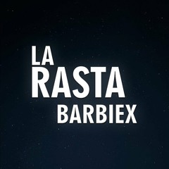 LA RASTA BARBIEX - DJ ROMAN