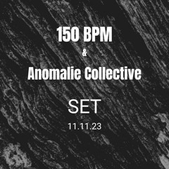 150BPM x Anomalie Collective @ Black Magic Bar [11.11.23]
