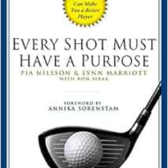 READ EBOOK 📒 Every Shot Must Have a Purpose: How GOLF54 Can Make You a Better Player