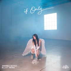 Andrea Botez, Elliot Moss - If Only