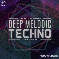 Deep Melodic Techno - Serum Soundset   *** Download FREE Presets ***