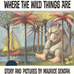 [ACCESS] EPUB 📰 Where the Wild Things Are by  Maurice Sendak,Peter Schickele,Weston