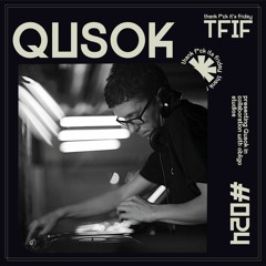 TFIF #024 | GUEST MIX | QUSOK