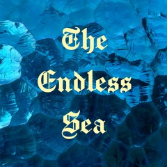 The Endless Sea