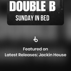 Double B - Sunday In Bed(Original)