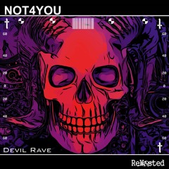 01. Not4You - Devil Rave (Original)