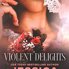 [ACCESS] EBOOK 📝 Violent Delights (White Monarch Book 1) by  Jessica Hawkins [EPUB K