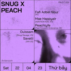 SNUG x PEACH - Mae Happyair @ Savage,Hanoi