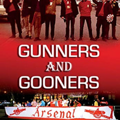 [Download] PDF 💕 Gunners And Gooners by  Eddie Symes [PDF EBOOK EPUB KINDLE]