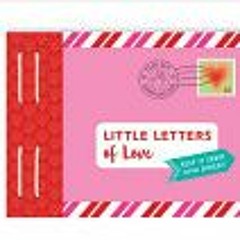 <-Download (PDF) Little Letters of Love: Keep It Short and Sweet (I Love You Gifts, Gifts for Girlfr