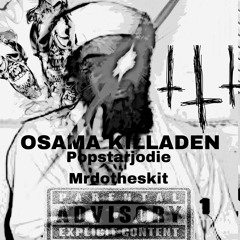 OSAMA KILLADEN Ft mrdotheskit ProdTreunit