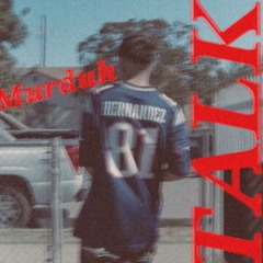 MurduhTalk!