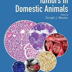 [Download] EBOOK 📗 Tumors in Domestic Animals by  Donald J. Meuten [PDF EBOOK EPUB K