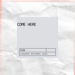 Come Here