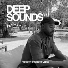Deep Sounds #154 | Afro Deep Mix with Dlala Thukzin, Zakes Bantwini, Euggy, Manoo, DJ Beekay