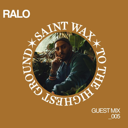 Saint Wax Guest Mix - Ralo