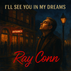 I'll see you In my Dreams
