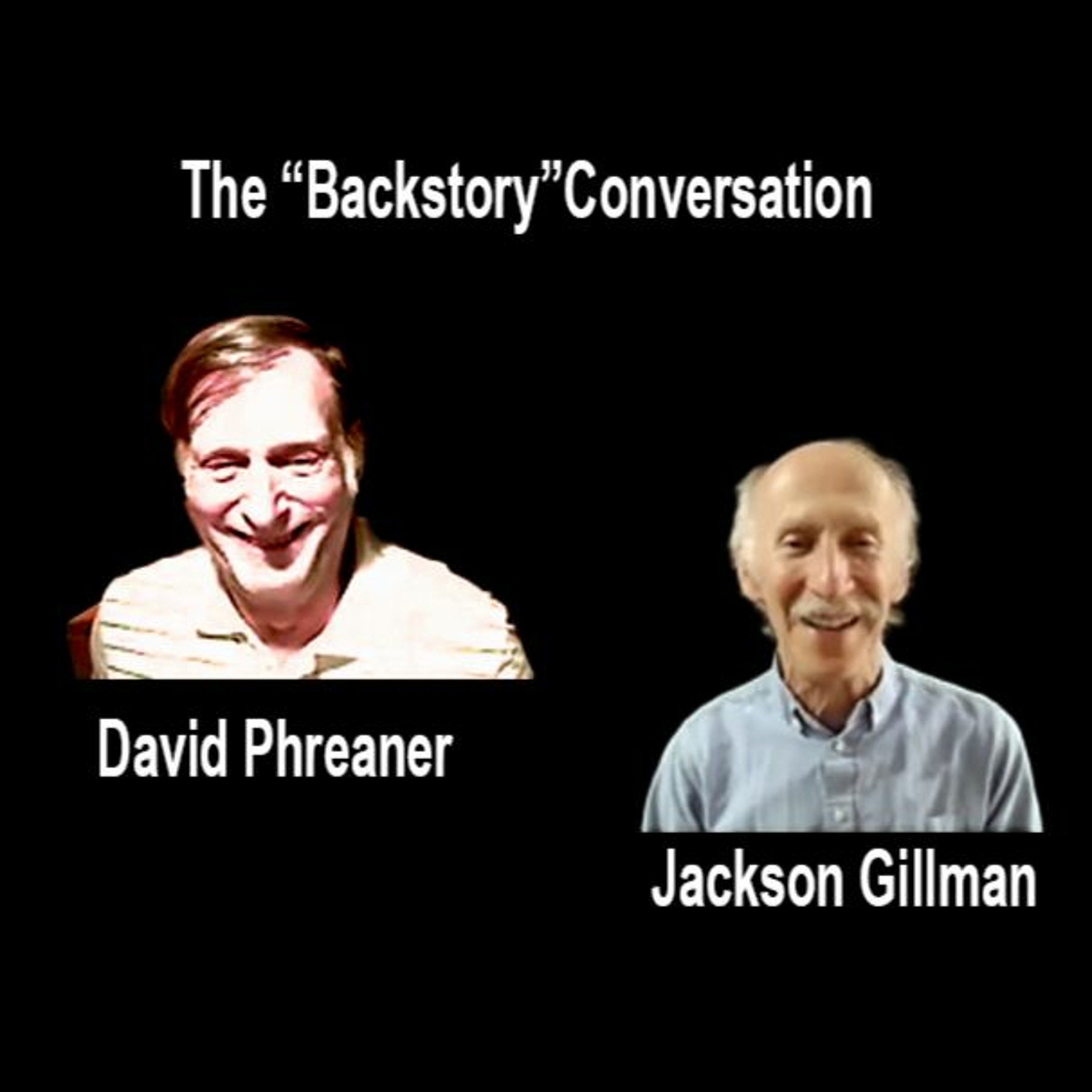 TTL Zoom_ Epi 8_  Backstory Conversation with Jackson Gillman - 05_25_21