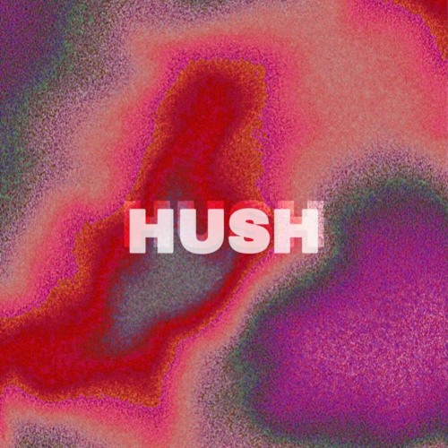 HUSH [Prod. @333Clean]