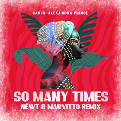 So Many Times - Gadjo, Alexandra Prince (NËWT & Marvitto Remix)