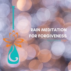 RAIN of Forgiveness