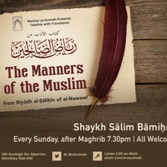 The Manners of the Muslim from Riyadh as-Salihin - Shaykh Salim Bamihriz - Lesson 10