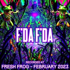 F'da F'da - Recorded at TRiBE of FRoG Fresh Frog 2023