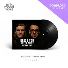 FREE DOWNLOAD: Bless You ─ Gotta Move (Gutenn Edit) [CMVF181]