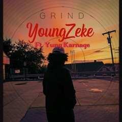 YoungZeke X Yung Karnage - GRIND (PROD Regi)