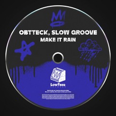 Obtteck, Slow Groove - Make It Rain (Extended Mix)