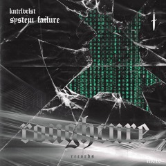 KNTRLVRLST - System Failure (Original Mix) RCR010 OUT NOW!