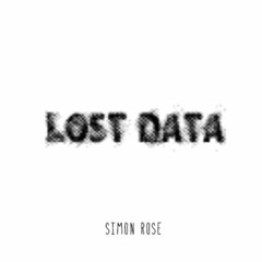 Simon Rose - Lost Data