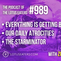 The Podcast of the Lotus Eaters #989