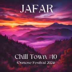 Jafar - Chill Town #10 (Osmose Festival)