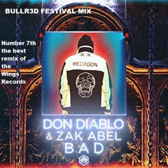 Don Diablo - Bad (feat. Zak Abel) BullR3d Festival mix