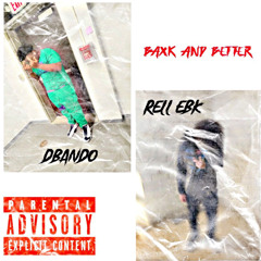Baxk And Better (feat. Rell EBK)