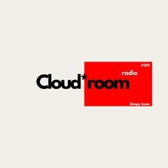 Cloud*Room Radio #001
