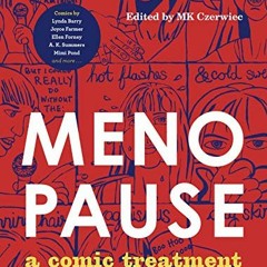 [Download] EPUB 📄 Menopause: A Comic Treatment (Graphic Medicine) by  MK Czerwiec KI