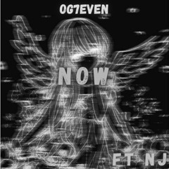 OG7even - Now Ft NJ (Prod. Frosty)