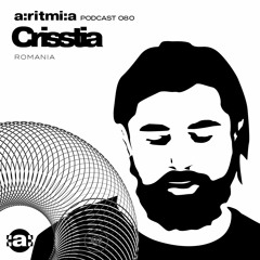 a:ritmi:a podcast 080 ~ CRISSTIA [Romania]