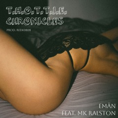 T.H.O.T.T.I.E. CHRONICLES (Feat. MK Ralston)