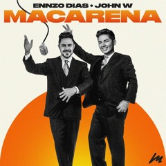 Ennzo Dias & John W - Macarena