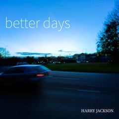 better days