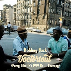Holding Back (DoctorSoul Party Like It's 1979 Re - Therapy)FREE Wav download on Bandcamp
