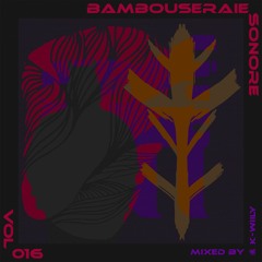 BAMBOUSERAIE SONORE | vol016