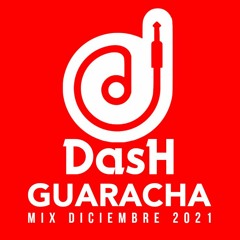 Mix Guaracha Diciembre 2021 - @DJDASHNY