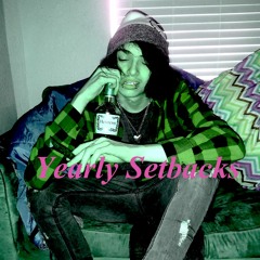 Yearly Setbacks (prod. Enderk)