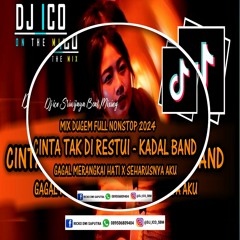 Mix Dugem Full Nonstop Cinta Tak Direstui Kadal Band X Gagal Merangkai Hati X Seharusnya New 2024