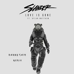 SLANDER _ Love Is Gone _ feat_ Dylan Matthew ( Harry Cain Remix )